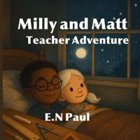 Milly and Matt Teacher Adventure