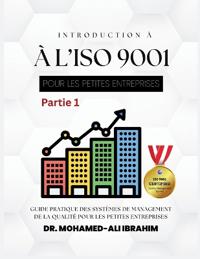 INTRODUCTION À L'ISO 9001 POUR LES PETITES ENTREPRISES Partie 1