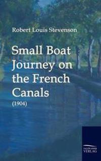 Small Boat Journey on the French Canals (1904)