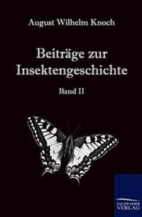 Beiträge zur Insektengeschichte