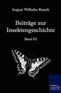 Beiträge zur Insektengeschichte
