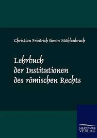 Lehrbuch der Institutionen des römischen Rechts