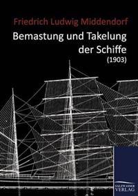 Bokomslag for "Bemastung und Takelung der Schiffe (1903)"
