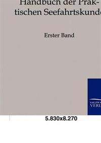 Handbuch der Praktischen Seefahrtskunde