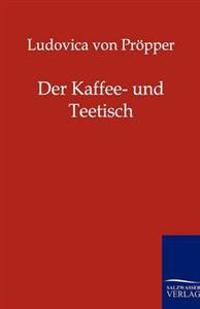 Der Kaffee- und Teetisch