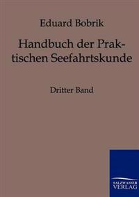 Handbuch der Praktischen Seefahrtskunde