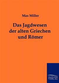 Bokomslag för "Das Jagdwesen der alten Griechen und Römer"