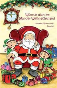 Wünsch dich in Wunder-Weihnachtsland