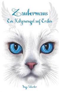 Zaubermaus - Ein Katzenengel auf Erden