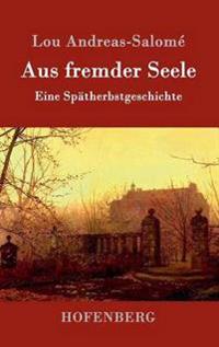 Aus fremder Seele