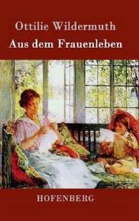 Aus dem Frauenleben