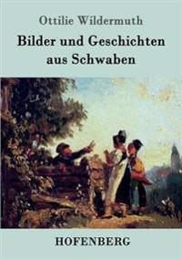 Bokomslag för "Bilder und Geschichten aus Schwaben"