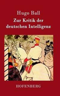 Zur Kritik der deutschen Intelligenz