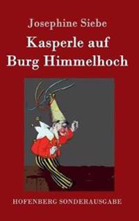 Bokomslag for "Kasperle auf Burg Himmelhoch"