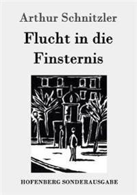 Flucht in die Finsternis