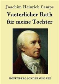 Vaeterlicher Rath für meine Tochter
