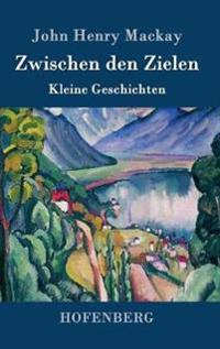 Zwischen den Zielen