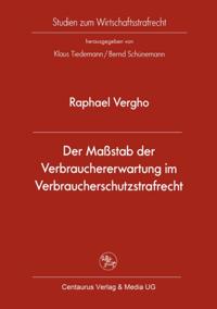 Der Maßstab der Verbrauchererwartung im Verbraucherschutzstrafrecht