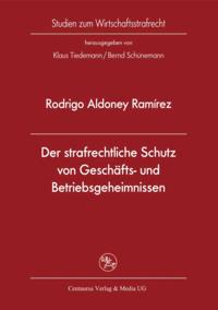 Der strafrechtliche Schutz von Geschäfts- und Betriebsgeheimnissen