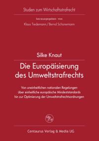 Die Europäisierung des Umweltstrafrechts