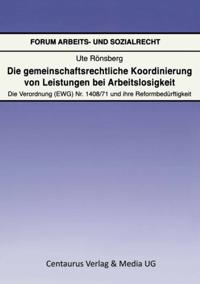 Die gemeinschaftsrechtliche Koordinierung von Leistungen bei Arbeitslosigkeit