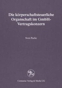 Die körperschaftsteuerliche Organschaft im GmbH-Vertragskonzern