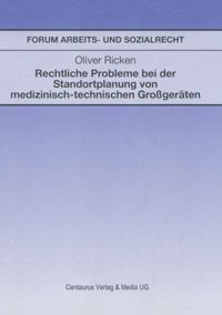 Rechtliche Probleme bei der Standortplanung von medizinisch-technischen Großgeräten