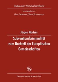 Subventionskriminalität zum Nachteil der Europäischen Gemeinschaften
