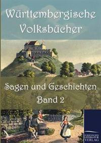 Württembergische Volksbücher: Sagen und Geschichten