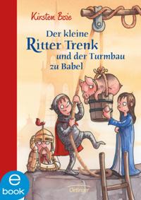 Der kleine Ritter Trenk und der Turmbau zu Babel
