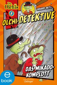 Olchi-Detektive 8. Das Mikado-Komplott