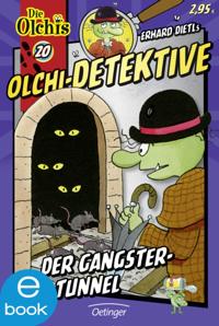 Olchi-Detektive 20. Der Gangster-Tunnel