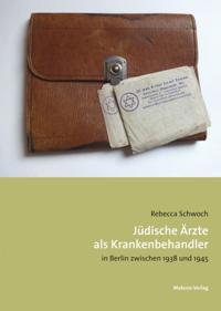 Jüdische Ärzte als Krankenbehandler