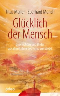 Glücklich der Mensch