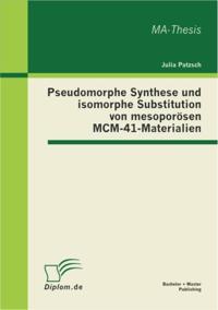 Pseudomorphe Synthese und isomorphe Substitution von mesoporosen MCM-41-Materialien