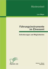 Fuhrungsinstrumente im Ehrenamt: Anforderungen und Moglichkeiten