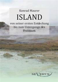 Bokomslag för "Island von seiner ersten Entdeckung bis zum Untergange des Freistaats"
