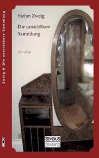 Die unsichtbare Sammlung. Novellen