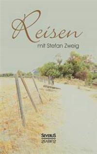 Reisen mit Stefan Zweig