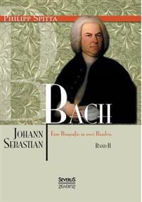 Kirjan kansi "Johann Sebastian Bach. Eine Biografie in zwei Bänden. Band 2"