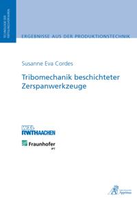 Tribomechanik beschichteter Zerspanwerkzeuge