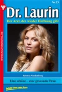 Eine schöne – eine grausame Frau