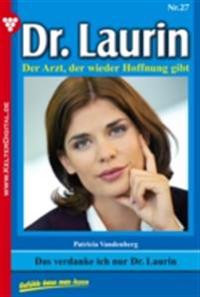 Das verdanke ich nur Dr. Laurin