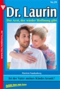 Ist der Vater meines Kindes krank?