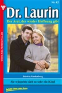 Sie wünschten sich so sehr ein Kind