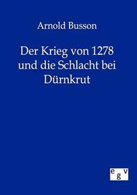 Bokomslag för "Der Krieg von 1278 und die Schlacht bei Dürnkrut"