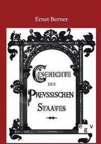 Geschichte des Preußischen Staates