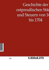 Geschichte der ostpreußischen Stände und Steuern von 1688 bis 1704