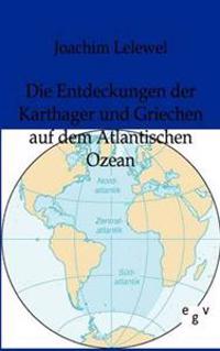 Bokomslag för "Die Entdeckungen der Karthager und Griechen auf dem Atlantischen Ozean"