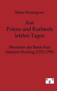 Aus Polens und Kurlands letzten Tagen